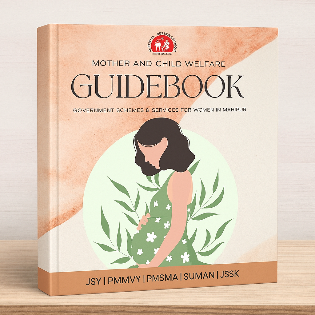 Mother and Child Welfare Guidebook – Government Schemes & Services for Women in Manipur (JSY, PMMVY, PMSMA, SUMAN, JSSK)