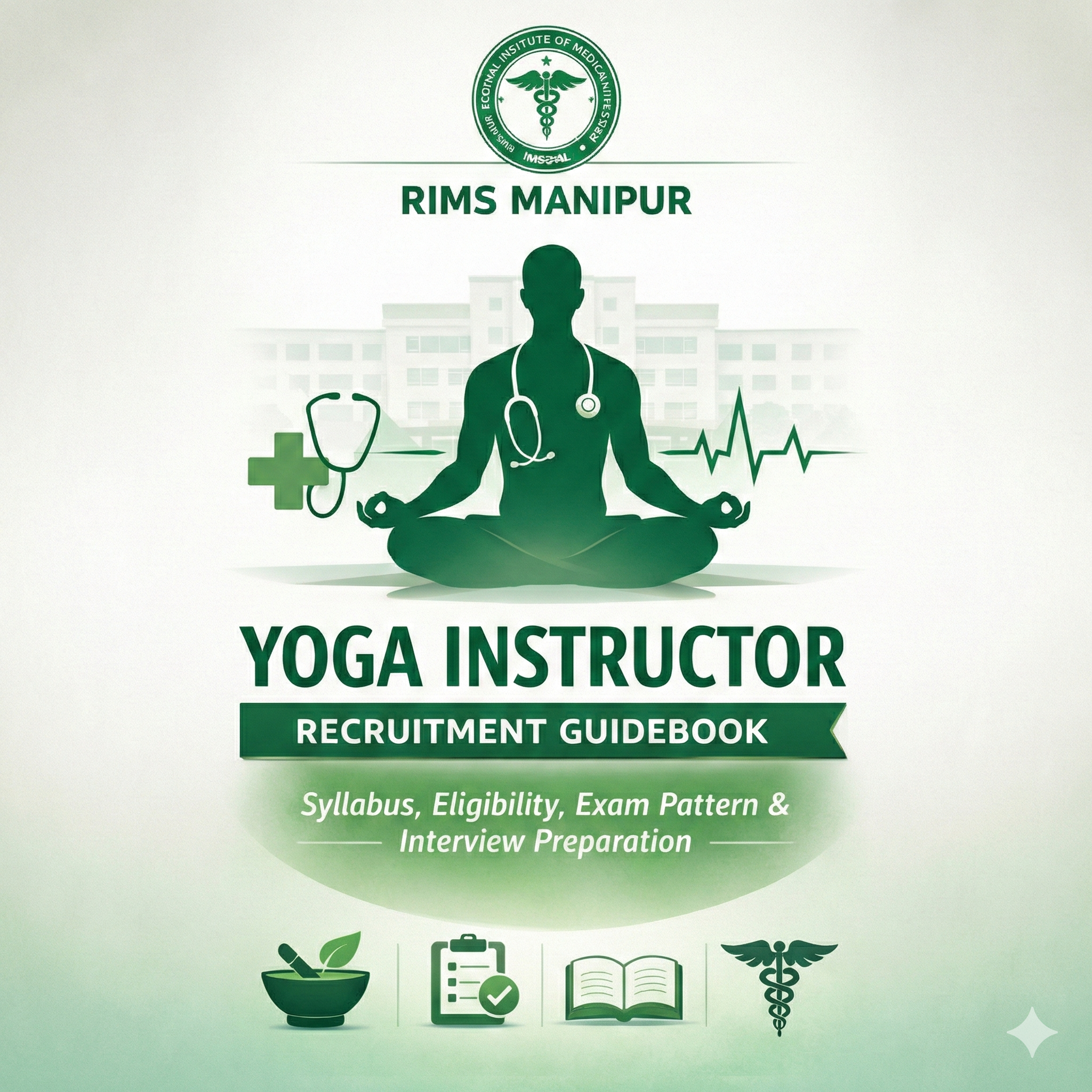 Yoga Instructor Recruitment Guidebook – RIMS Manipur: Syllabus, Eligibility, Exam Pattern & Interview Preparation for Medical Institutions