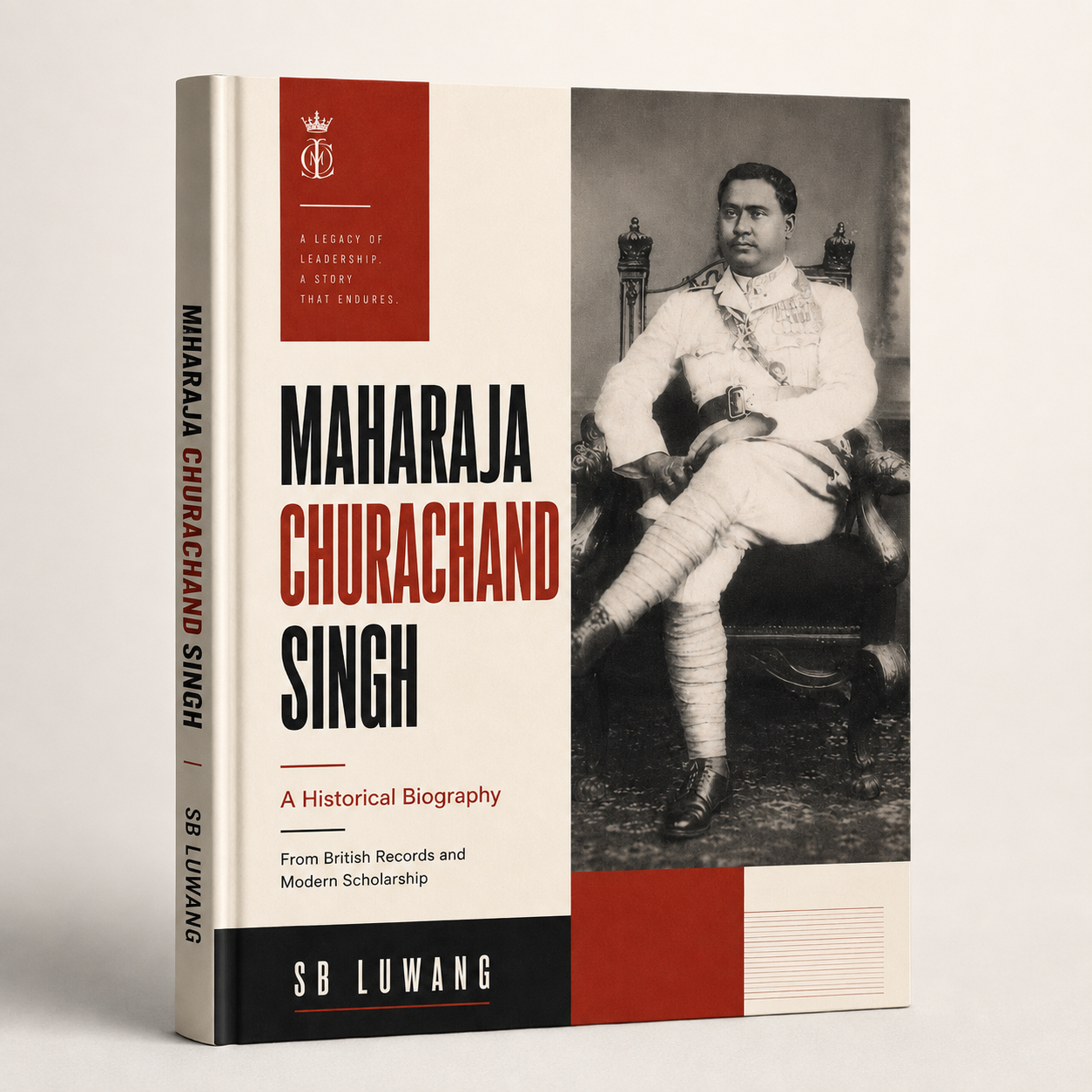 Maharaja Churachand Singh of Manipur: A Historical Biography from British Records and Modern Scholarship
