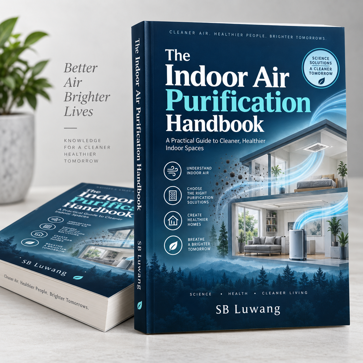 The Indoor Air Purification Handbook: A Practical Guide to Cleaner, Healthier Indoor Spaces