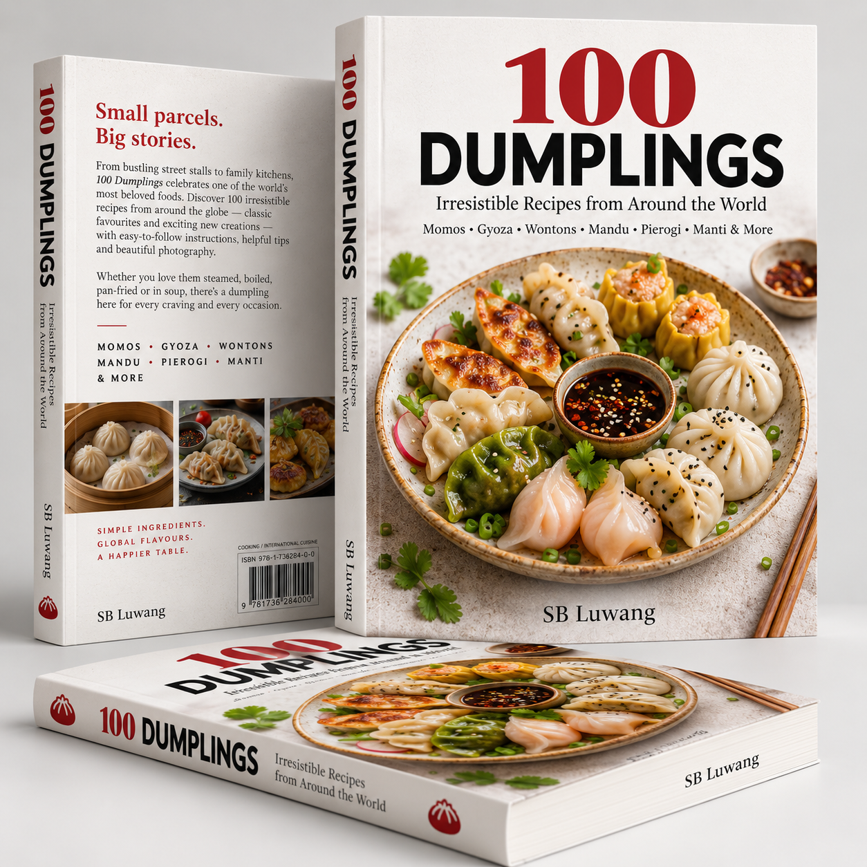 100 Dumplings: Irresistible Recipes from Around the World